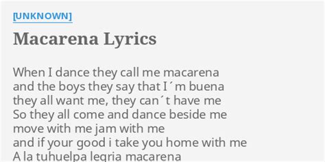 Nov 16, 2023 · The Story Unveiled. The lyrics of “Macarena” may sound fun and lighthearted, but they carry a deeper meaning. At its core, the song tells the story of a woman named Macarena who is unfaithful to her boyfriend while he is away serving in the military. The lyrics depict her promiscuous behavior and the allure she holds over men. 